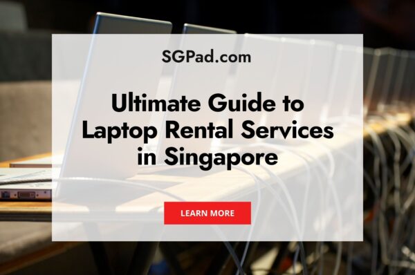 Ultimate-Guide-to-Laptop-Rental-Services-in-Singapore